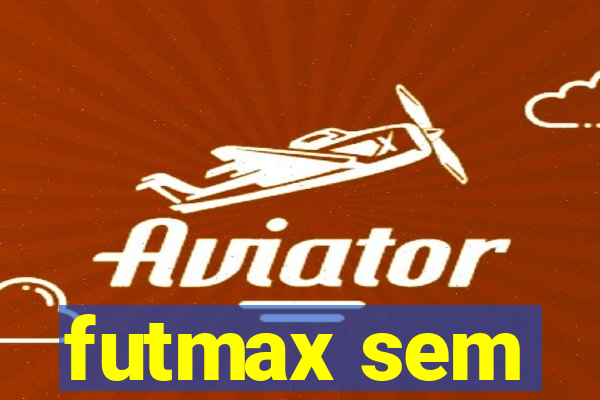 futmax sem