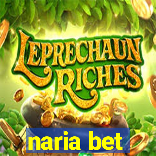 naria bet