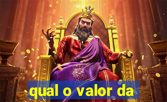 qual o valor da