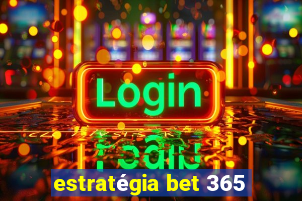 estratégia bet 365