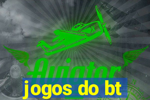 jogos do bt