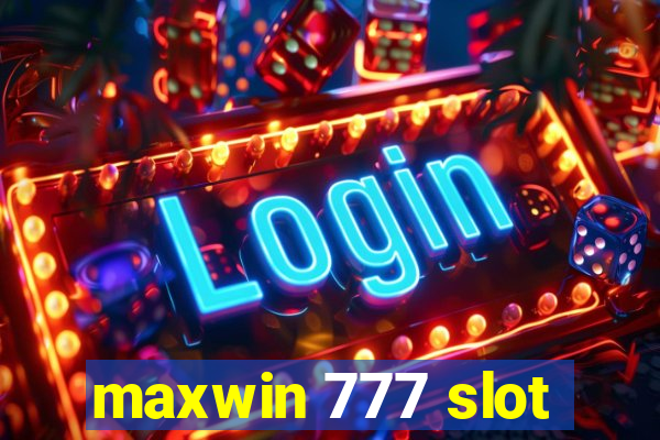 maxwin 777 slot