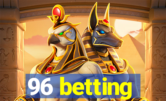 96 betting