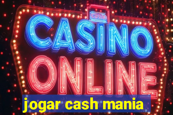 jogar cash mania