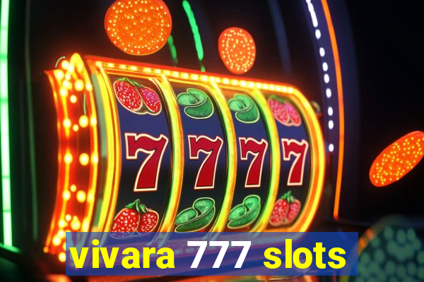 vivara 777 slots