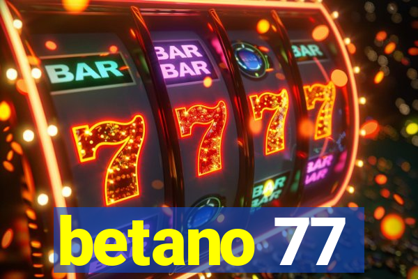 betano 77