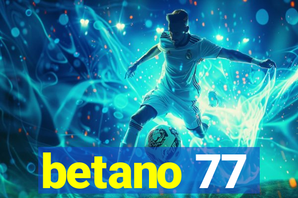 betano 77