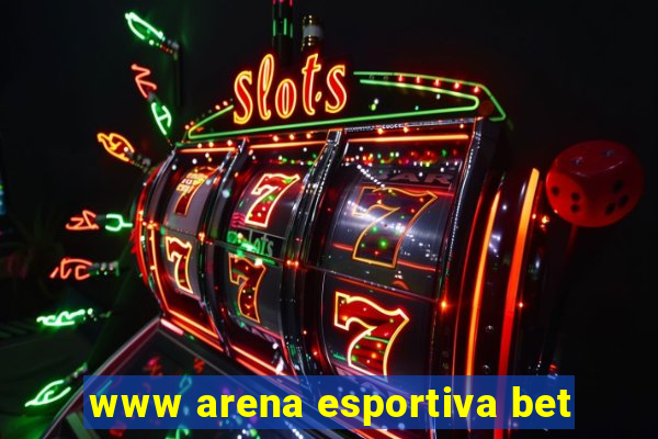 www arena esportiva bet