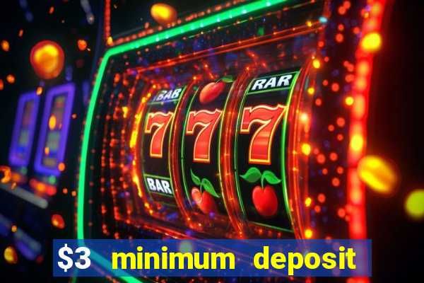 $3 minimum deposit casino canada