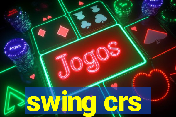 swing crs