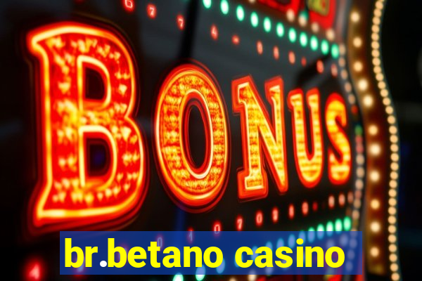 br.betano casino