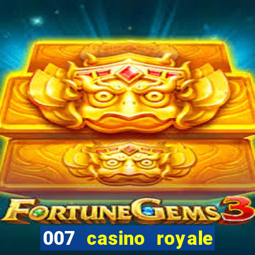 007 casino royale completo online