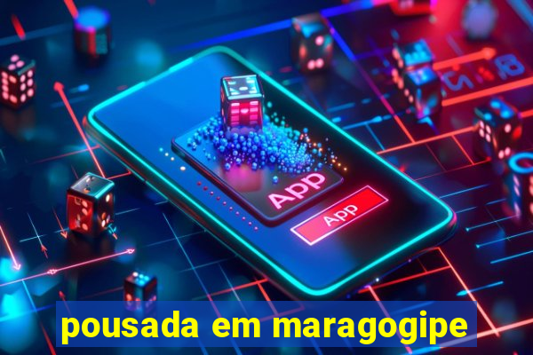 pousada em maragogipe