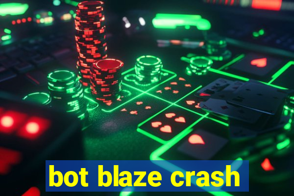 bot blaze crash