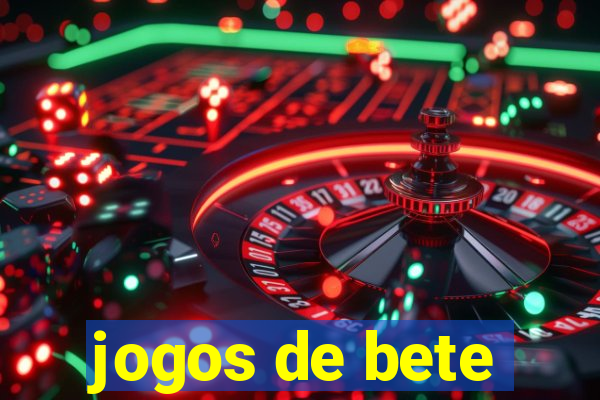 jogos de bete