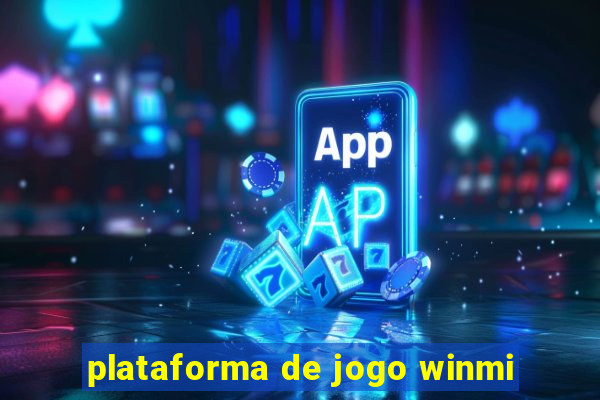 plataforma de jogo winmi