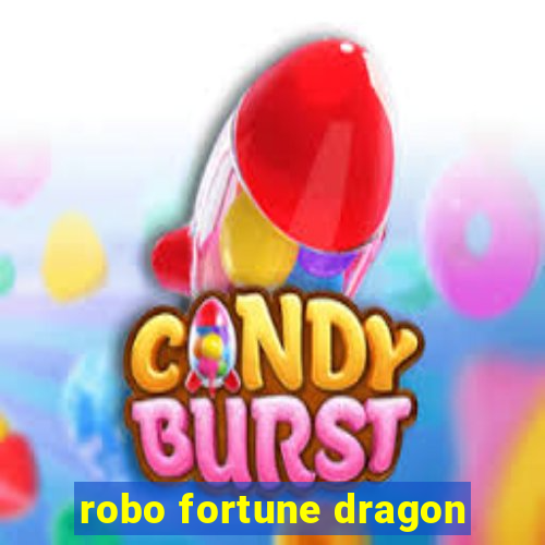 robo fortune dragon