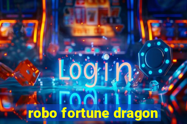 robo fortune dragon