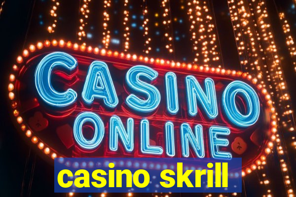 casino skrill