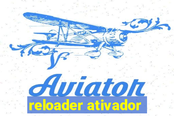 reloader ativador