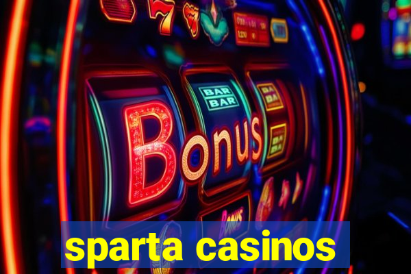 sparta casinos