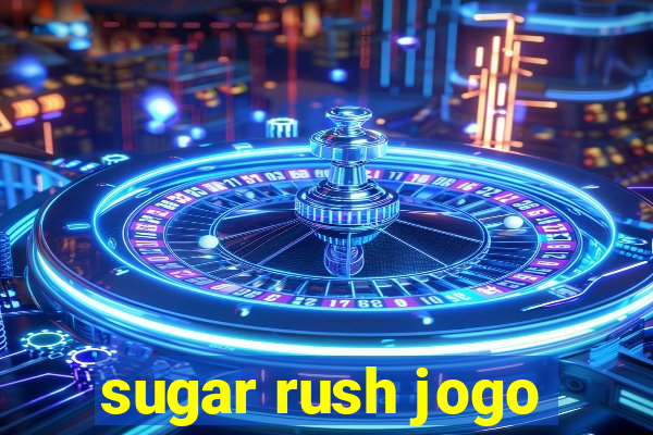 sugar rush jogo