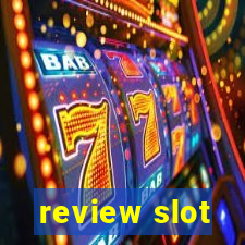 review slot