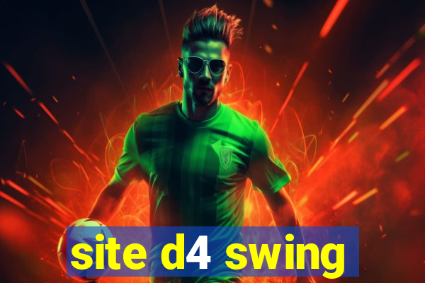 site d4 swing