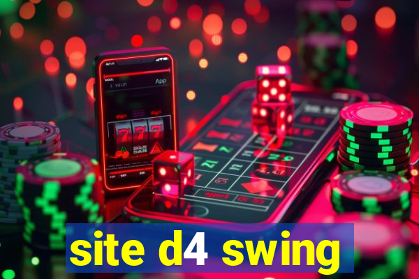 site d4 swing