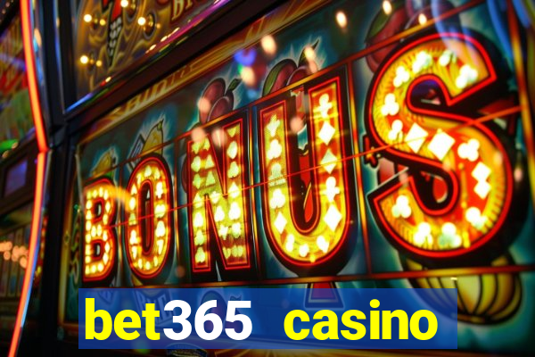 bet365 casino ontario bonuses