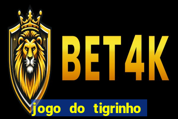 jogo do tigrinho bet vip