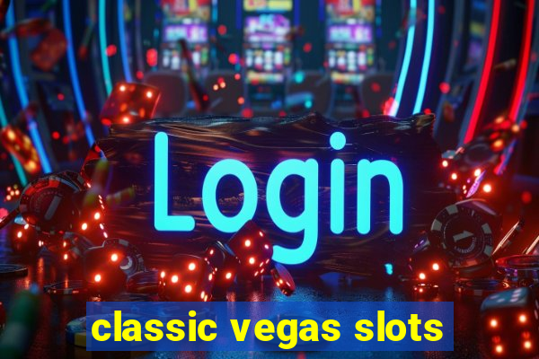 classic vegas slots