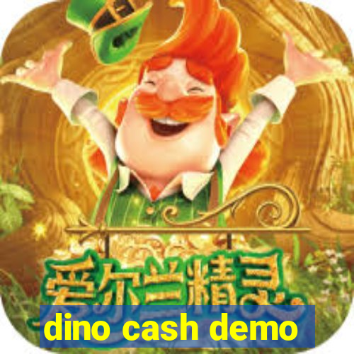 dino cash demo