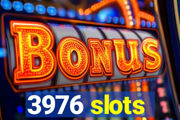 3976 slots