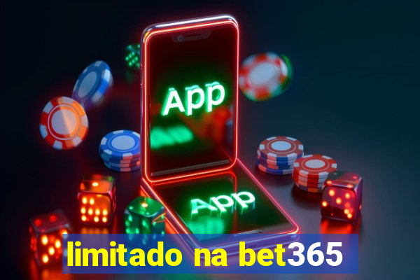 limitado na bet365