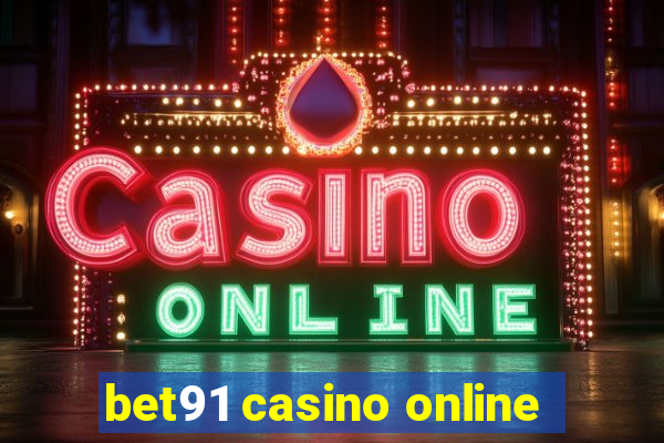 bet91 casino online