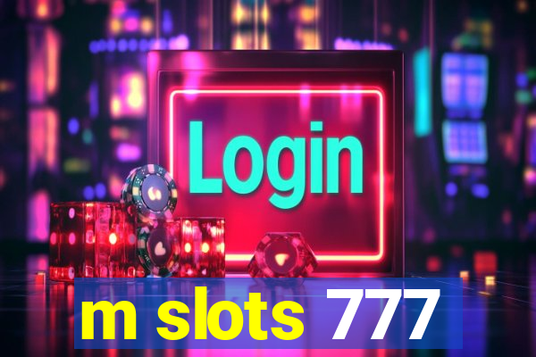 m slots 777