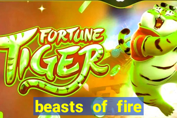 beasts of fire slot free play