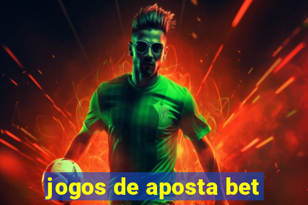 jogos de aposta bet