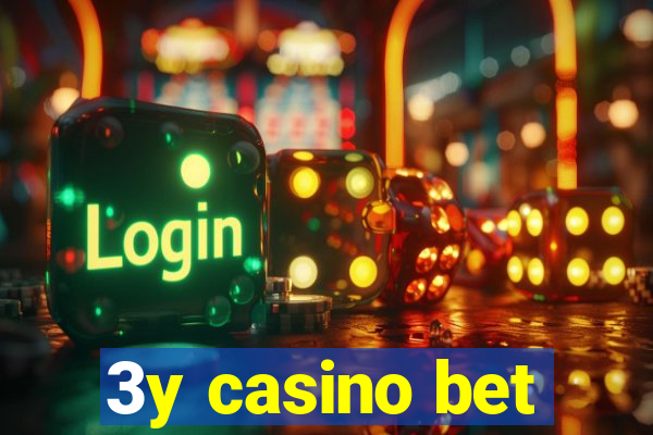 3y casino bet