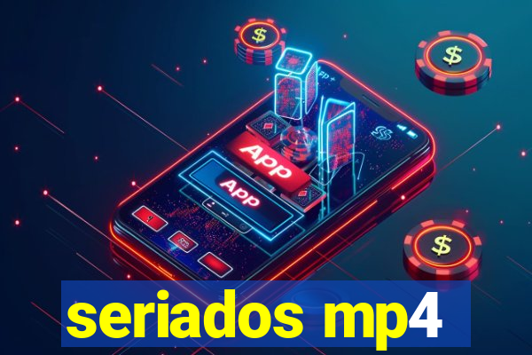 seriados mp4