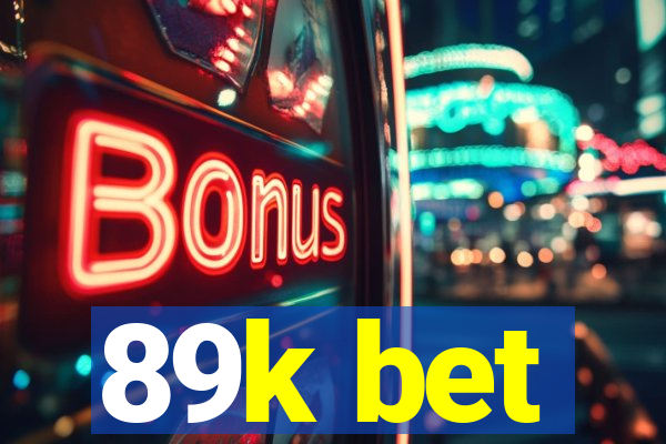 89k bet