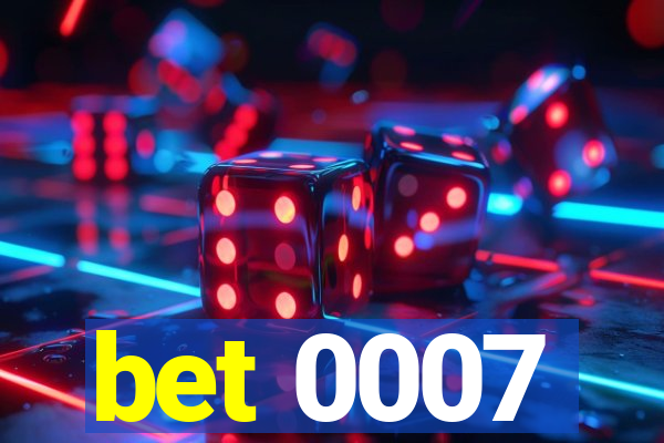 bet 0007