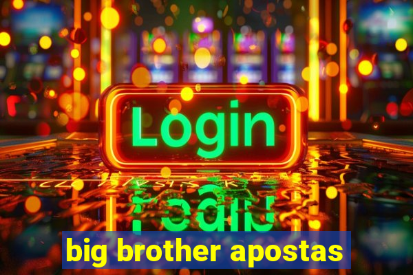 big brother apostas