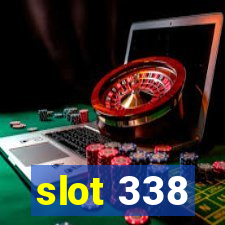 slot 338