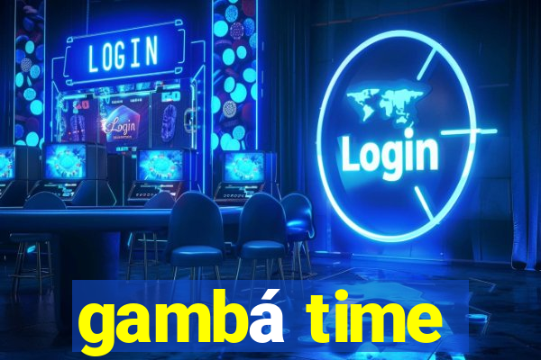 gambá time