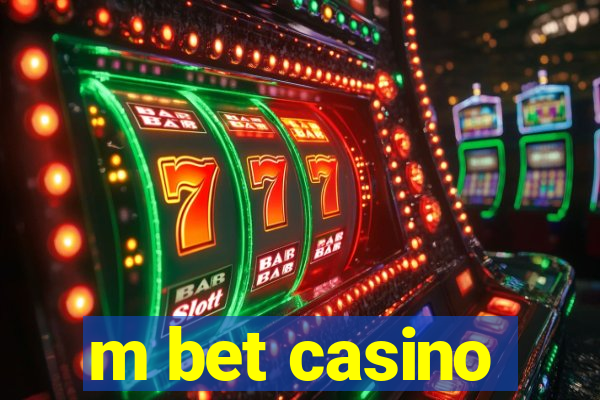 m bet casino