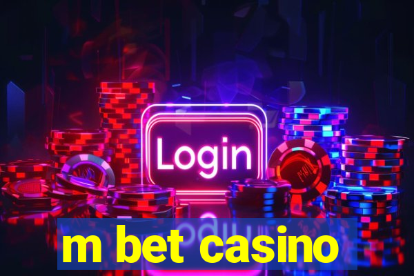 m bet casino