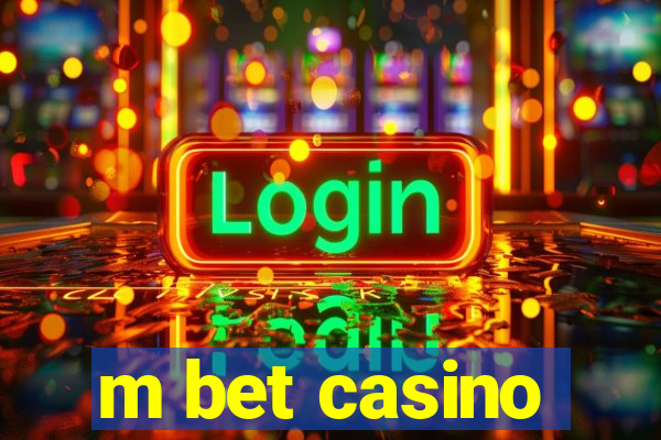 m bet casino