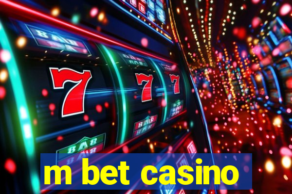 m bet casino